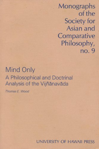 9780824813567: Mind Only: A Philosophical and Doctrinal Analysis of the Vijnanavada: No 9