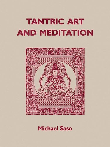 Beispielbild fr Tantric Art and Meditation: The Tendai Tradition zum Verkauf von BooksRun