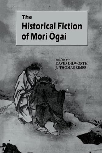 Beispielbild fr The Historical Fiction of Mori Ogai (UNESCO Collection of Representative Works: Japanese Series) zum Verkauf von Old Line Books