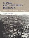 Beispielbild fr Chinese Earth-Sheltered Dwellings: Indigenous Lessons for Modern Urban Design zum Verkauf von Second Story Books, ABAA