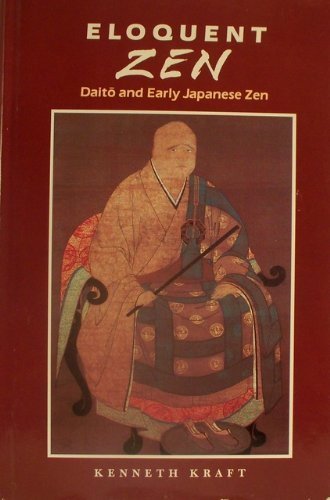 Imagen de archivo de Eloquent Zen : Daito and Early Japanese Zen a la venta por Better World Books