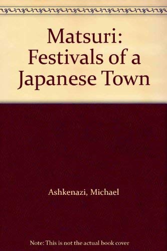 9780824813857: Matsuri: Festivals of a Japanese Town