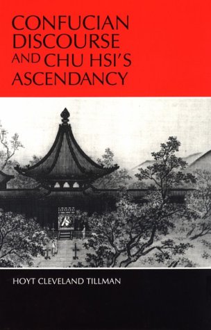 Stock image for Confucian Discourse and Chu Hsi's Ascendancy. for sale by Grendel Books, ABAA/ILAB