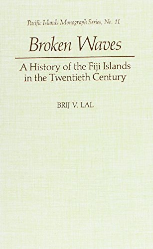 Beispielbild fr Broken Waves: A History of the Fiji Islands in the Twentieth Century zum Verkauf von Bulk Book Warehouse