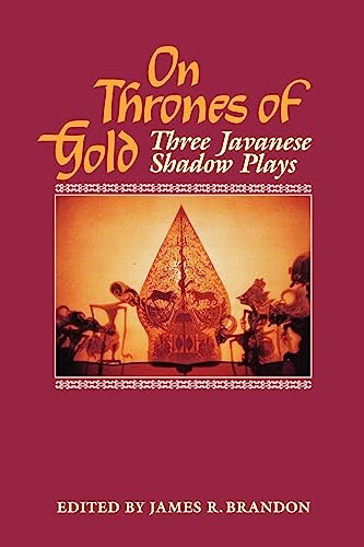 Beispielbild fr On Thrones of Gold: Three Javanese Shadow Plays zum Verkauf von Books From California