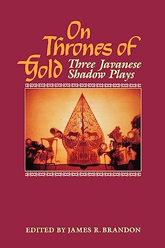 Imagen de archivo de On Thrones of Gold: Three Javanese Shadow Plays a la venta por Books From California