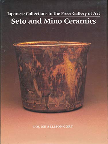 9780824814373: Seto and Mino ceramics (Japanese collections in the Freer Gallery of Art)
