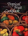 Stock image for Tropical Fruit Cookbook for sale by Better World Books