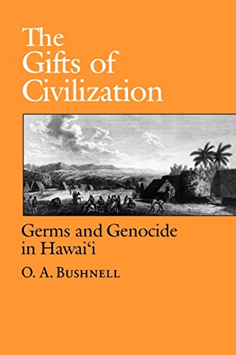 Stock image for The Gifts of Civilization: Germs and Genocide in Hawai'i for sale by SecondSale