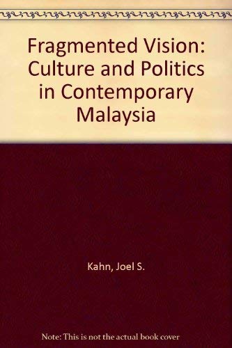 Imagen de archivo de Fragmented Vision : Cultural and Politics in Contemporary Malaysia a la venta por Better World Books