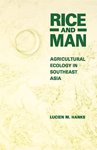 Imagen de archivo de Rice and Man: Agricultural Ecology in Southeast Asia a la venta por Best and Fastest Books