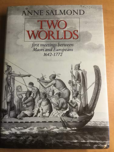 Beispielbild fr Two Worlds: First Meetings Between Maori and Europeans, 1642-1772 zum Verkauf von Green Apple Books and Music