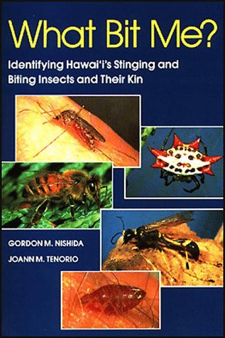 Beispielbild fr What Bit Me?: Identifying Hawai'I's Stinging and Biting Insects and Their Kin zum Verkauf von Decluttr
