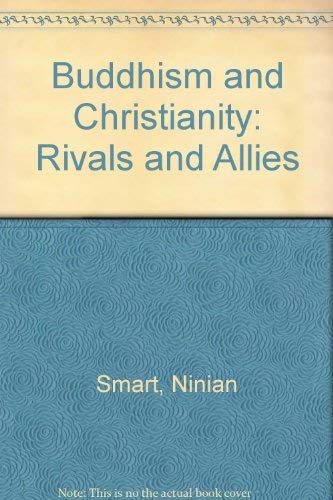 Buddhism and Christianity: Rivals and Allies (9780824815196) by Smart, Ninian