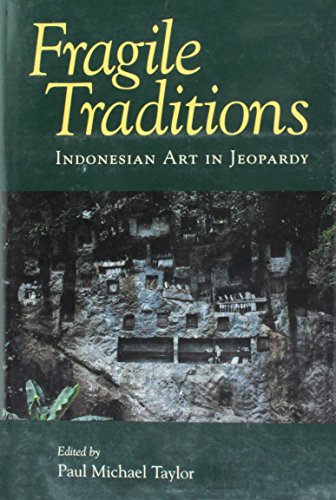 9780824815332: Fragile Traditions: Indonesian Art in Jeopardy
