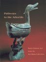 9780824815387: Pathways to the Afterlife: Early Chinese Art from the Sze Hong Collection