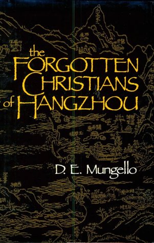 Beispielbild fr The Forgotten Christians of Hangzhou zum Verkauf von Better World Books