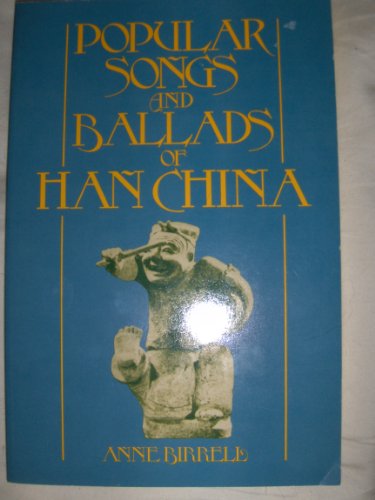 9780824815486: Popular Songs and Ballads of Han China