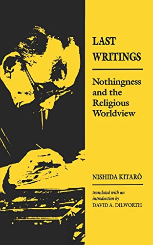 Imagen de archivo de Last Writings Nothingness and the Religious Worldview Last Writing Paper a la venta por PBShop.store US