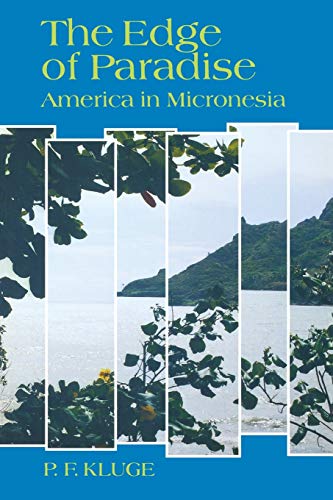 Beispielbild fr The Edge of Paradise : America in Micronesia zum Verkauf von Better World Books