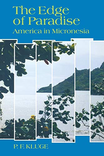 Stock image for The Edge of Paradise : America in Micronesia for sale by Better World Books: West