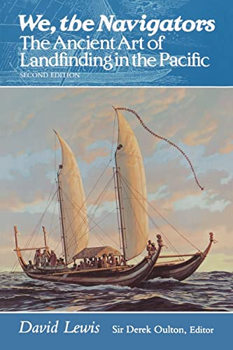 We, the Navigators: The Ancient Art of Landfinding in the Pacific (Second Edition) (9780824815820) by Lewis, David