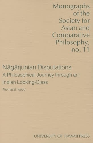 Beispielbild fr Nagarjunian Disputations : A Philosophical Journey Through an Indian Looking-Glass zum Verkauf von Better World Books