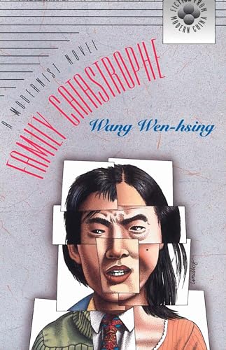 Imagen de archivo de Family Catastrophe: A Modernist Novel (Fiction from Modern China) (Fiction from Modern China, 4) a la venta por Half Price Books Inc.