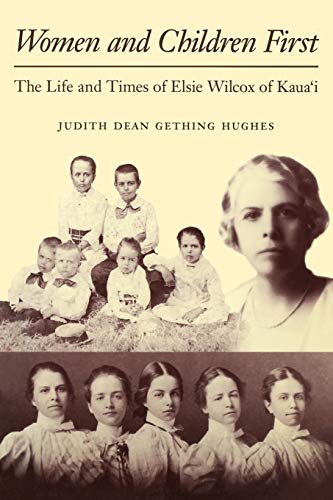 9780824816216: Women and Children First: The Life and Times of Elsie Wilcox of Kaua'I