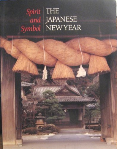 Imagen de archivo de Spirit and Symbol: The Japanese New Year a la venta por HPB-Emerald