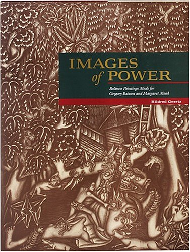 Stock image for Images of Power: Balinese Paintings Made for Gregory Bateson and Margaret Mead for sale by -OnTimeBooks-