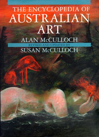 Stock image for The Encyclopedia of Australian Art for sale by ThriftBooks-Atlanta