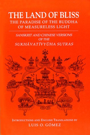 9780824816940: Land of Bliss, the Paradise of the Buddha of Measureless Light: Sanskrit and Chinese Versions of the ""Sukhavativyuha"" Sutras (Studies in the Buddhist Traditions)