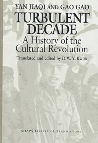 9780824816957: Turbulent Decade: A History of the Cultural Revolution (Shaps Library of Translations)