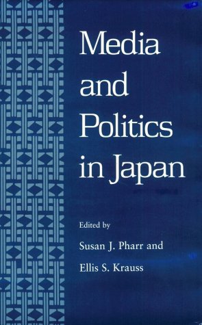 9780824816988: Media and Politics in Japan