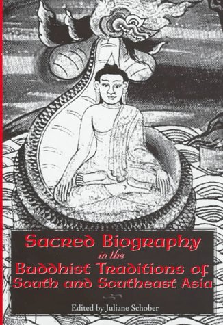 Beispielbild fr Sacred Biography in the Buddhist Traditions of South and Southeast Asia zum Verkauf von COLLINS BOOKS
