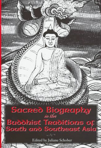 9780824816995: Sacred Biography in the Buddhist Traditions of South and Southeast Asia