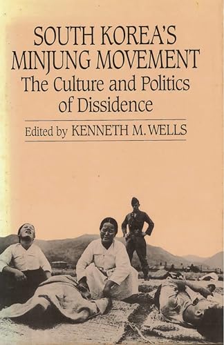 Imagen de archivo de South Korea's Minjung Movement : The Culture and Politics of Dissidence a la venta por Better World Books