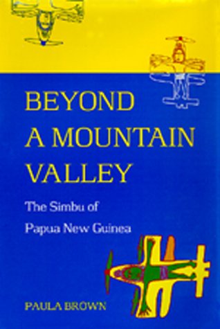 Stock image for Beyond a Mountain Valley: The Simbu of Papua New Guinea for sale by Plato's Bookshop