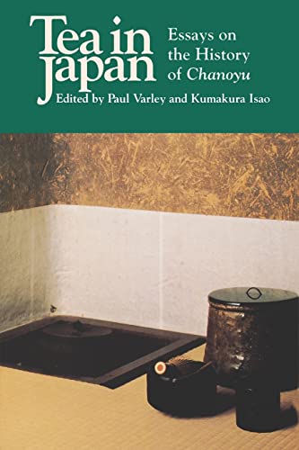 Imagen de archivo de Tea in Japan: Essays on the History of Chanoyu a la venta por Half Price Books Inc.