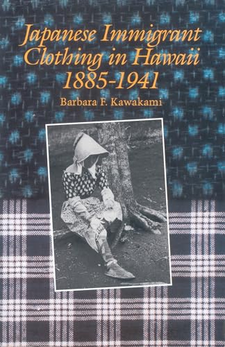 9780824817305: Japanese Immigrant Clothing in Hawaii 1885-1941