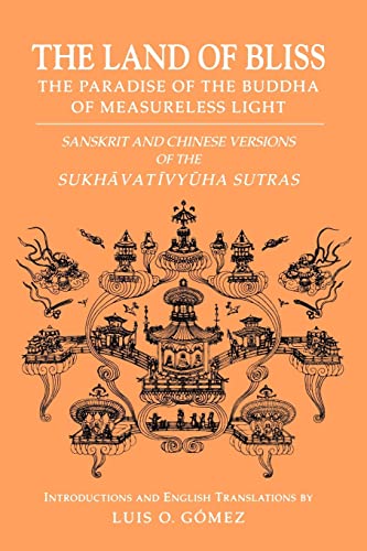 9780824817602: Land of Bliss, the Paradise of the Buddha of Measureless Light: Sanskrit and Chinese Versions of the Sukhavativyuha Sutras (Studies in the Buddhist Traditions)