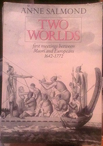 9780824817657: Two Worlds: First Meetings Between Maori and Europeans, 1642 1772
