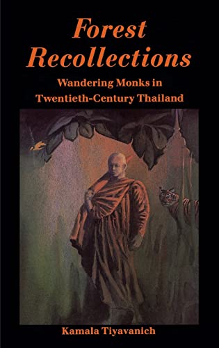Beispielbild fr Forest Recollections: Wandering Monks in Twentieth-Century Thailand zum Verkauf von HPB-Emerald
