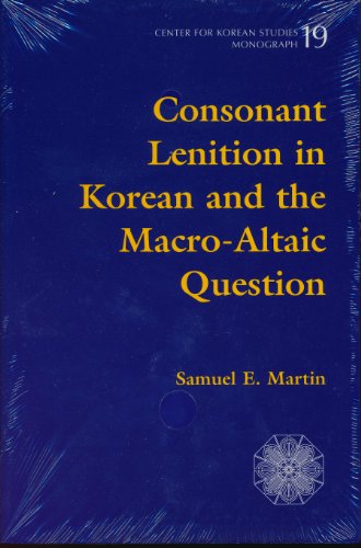 Imagen de archivo de CONSONANT LENITION IN KOREAN AND THE MACRO-ALTAIC QUESTION a la venta por Zane W. Gray, BOOKSELLERS