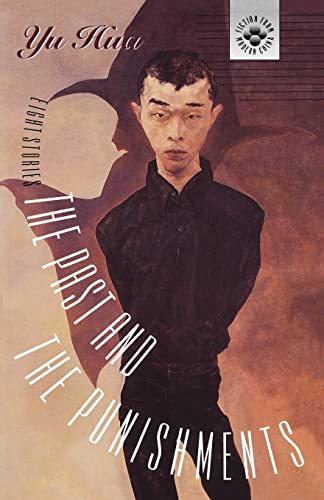 Imagen de archivo de The Past and the Punishments: Eight Stories (Fiction from Modern China) a la venta por Revaluation Books