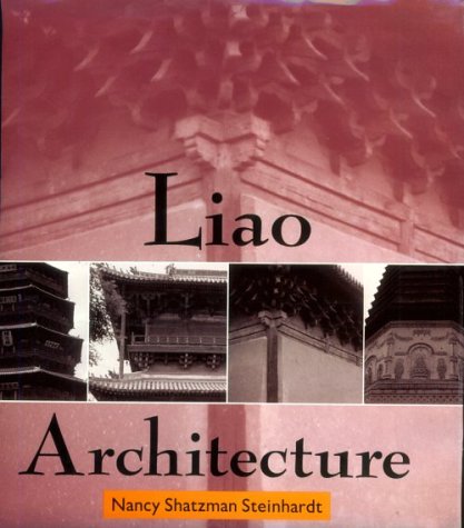 Imagen de archivo de Liao Architecture a la venta por Books of the Smoky Mountains
