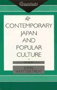 Stock image for Contemporary Japan and Popular Culture (Consumasian Book Series) for sale by Mispah books