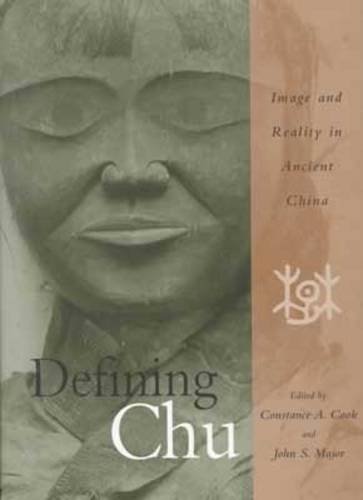 9780824818852: Defining Chu: Image and Reality in Ancient China