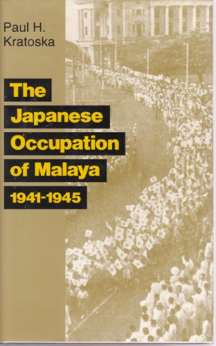 Stock image for The Japanese Occupation of Malaya: A Social and Economic History for sale by Keeps Books